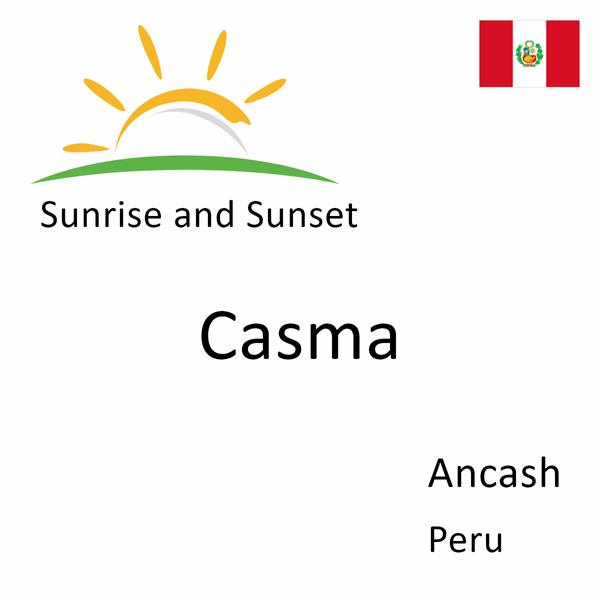 Sunrise and sunset times for Casma, Ancash, Peru