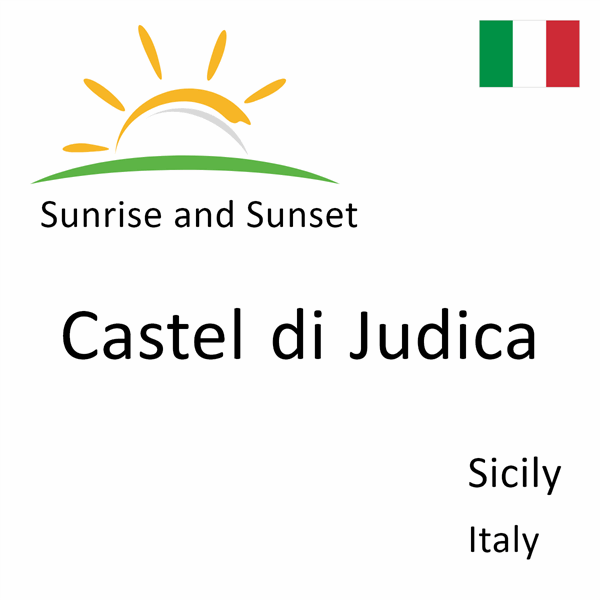 Sunrise and sunset times for Castel di Judica, Sicily, Italy