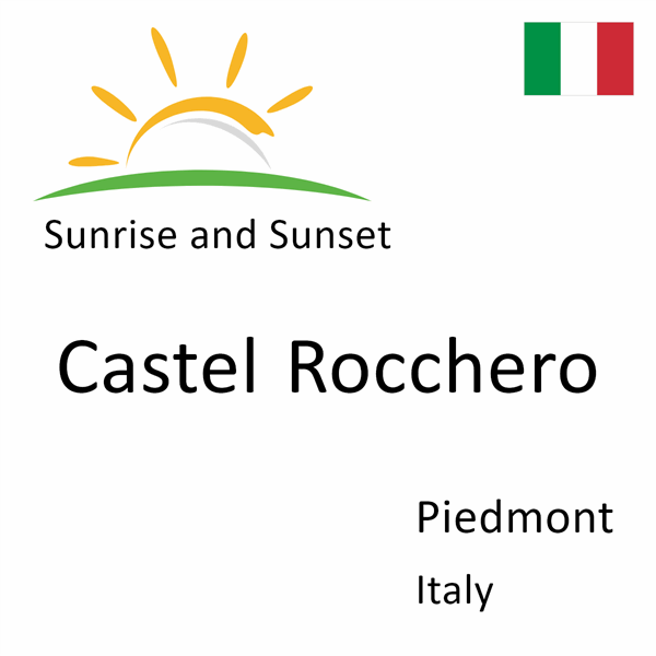 Sunrise and sunset times for Castel Rocchero, Piedmont, Italy