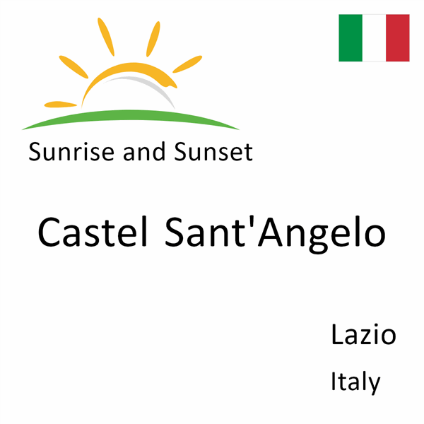 Sunrise and sunset times for Castel Sant'Angelo, Lazio, Italy