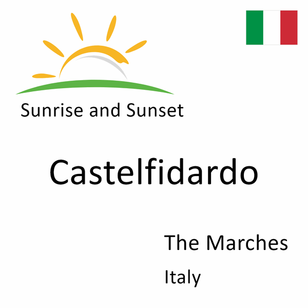 Sunrise and sunset times for Castelfidardo, The Marches, Italy