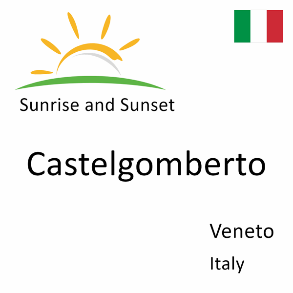 Sunrise and sunset times for Castelgomberto, Veneto, Italy