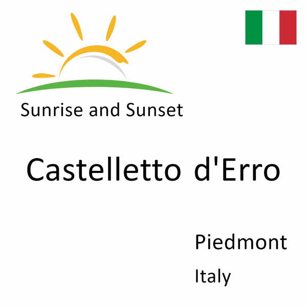 Sunrise and sunset times for Castelletto d'Erro, Piedmont, Italy