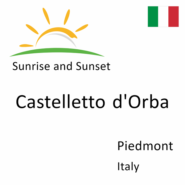 Sunrise and sunset times for Castelletto d'Orba, Piedmont, Italy