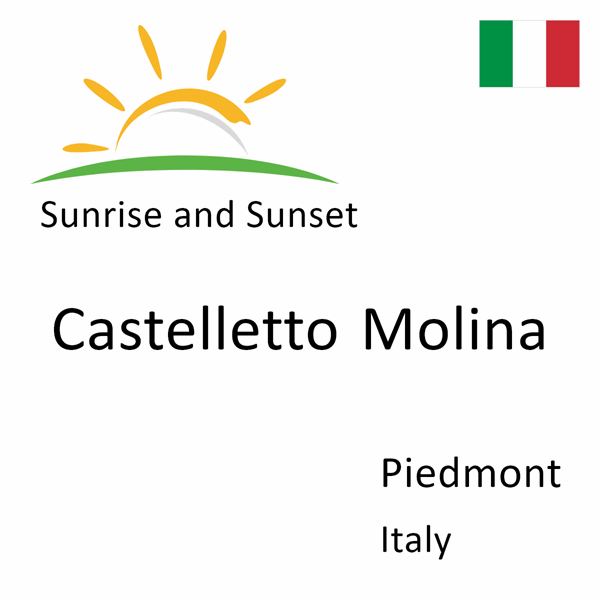 Sunrise and sunset times for Castelletto Molina, Piedmont, Italy