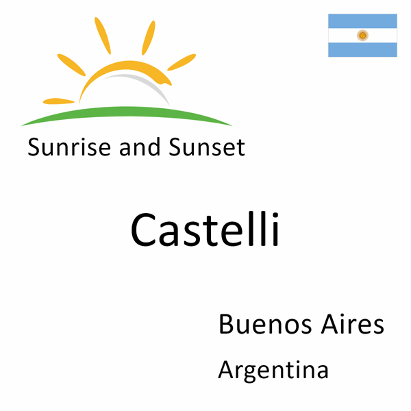 Sunrise and sunset times for Castelli, Buenos Aires, Argentina