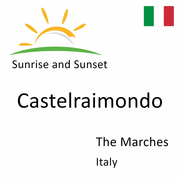 Sunrise and sunset times for Castelraimondo, The Marches, Italy