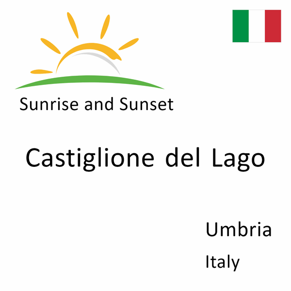 Sunrise and sunset times for Castiglione del Lago, Umbria, Italy