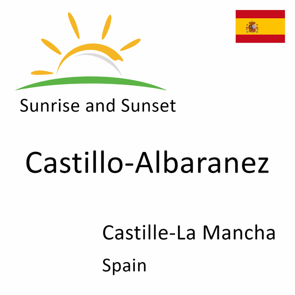 Sunrise and sunset times for Castillo-Albaranez, Castille-La Mancha, Spain