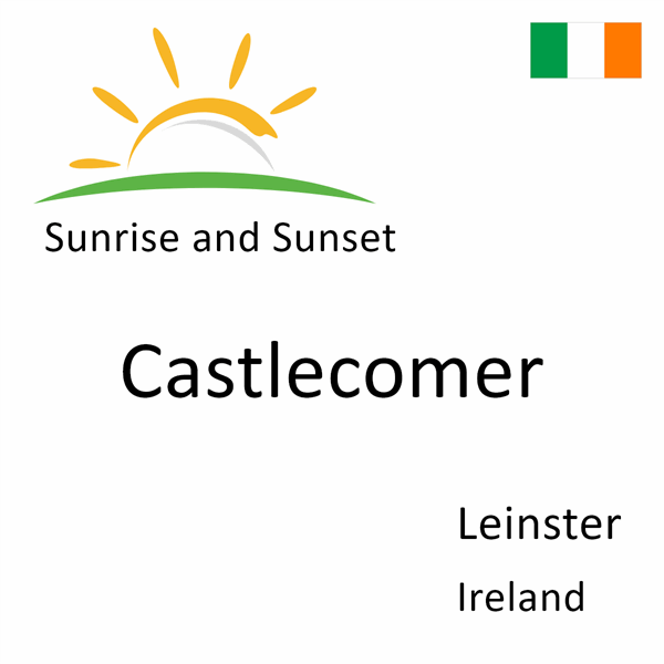 Sunrise and sunset times for Castlecomer, Leinster, Ireland