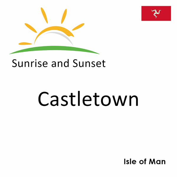 Sunrise and sunset times for Castletown, Isle of Man