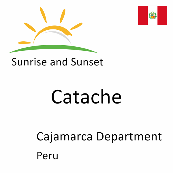 Sunrise and sunset times for Catache, Cajamarca Department, Peru
