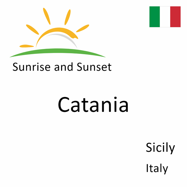 Sunrise and sunset times for Catania, Sicily, Italy