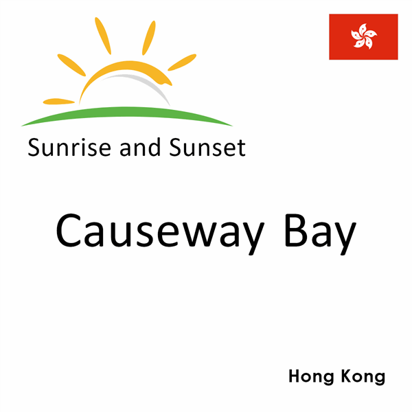 Sunrise and sunset times for Causeway Bay, Hong Kong