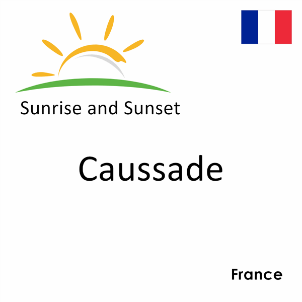 Sunrise and sunset times for Caussade, France