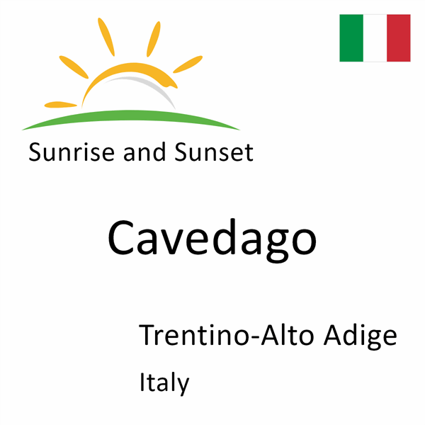 Sunrise and sunset times for Cavedago, Trentino-Alto Adige, Italy