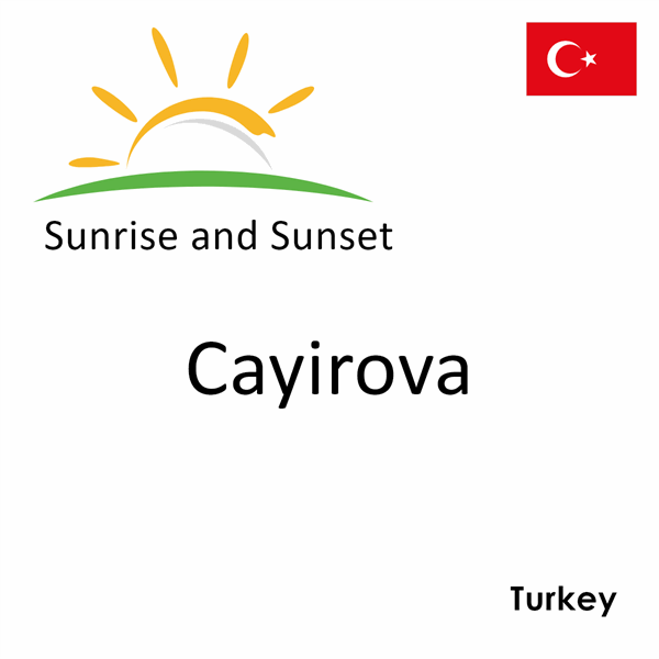 Sunrise and sunset times for Cayirova, Turkey