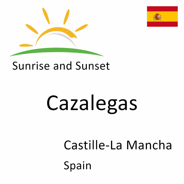Sunrise and sunset times for Cazalegas, Castille-La Mancha, Spain