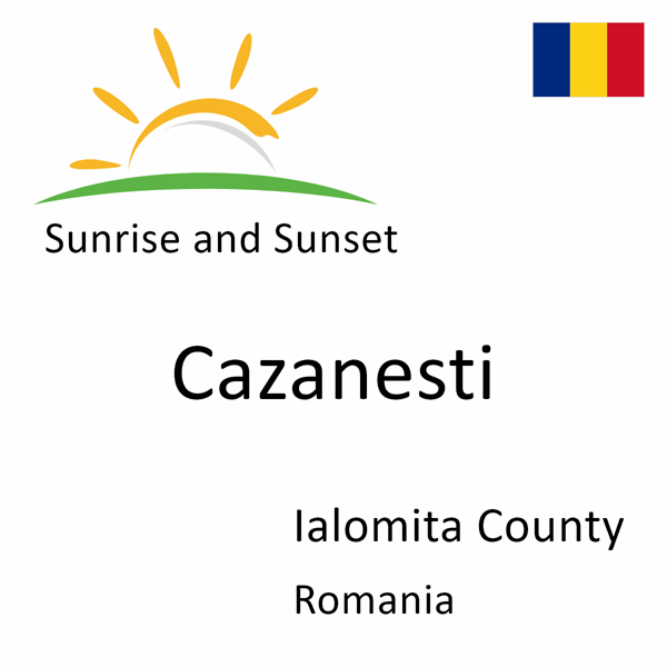 Sunrise and sunset times for Cazanesti, Ialomita County, Romania