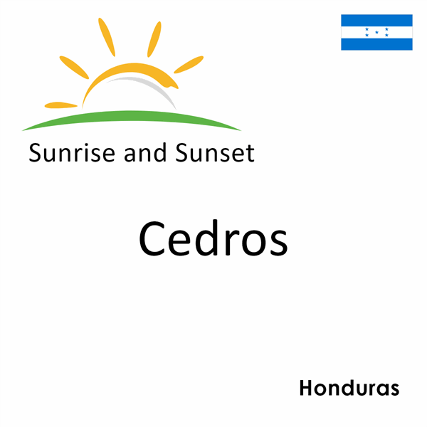 Sunrise and sunset times for Cedros, Honduras