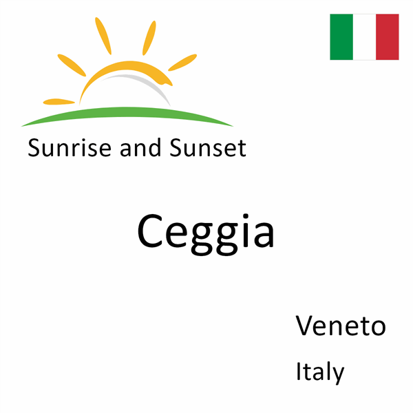 Sunrise and sunset times for Ceggia, Veneto, Italy