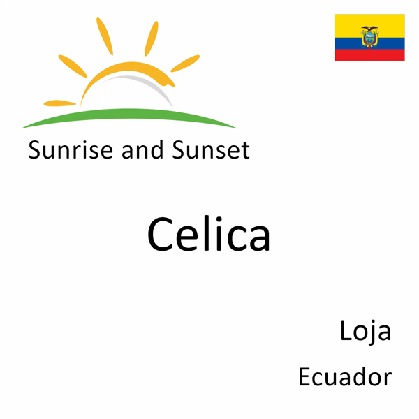 Sunrise and sunset times for Celica, Loja, Ecuador