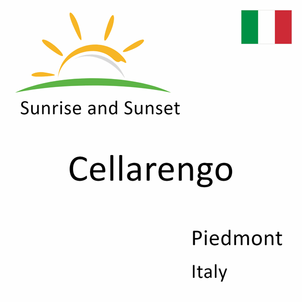 Sunrise and sunset times for Cellarengo, Piedmont, Italy