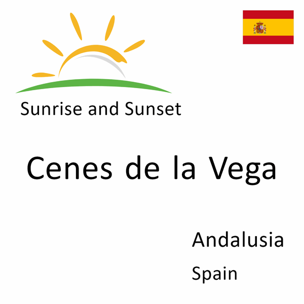 Sunrise and sunset times for Cenes de la Vega, Andalusia, Spain