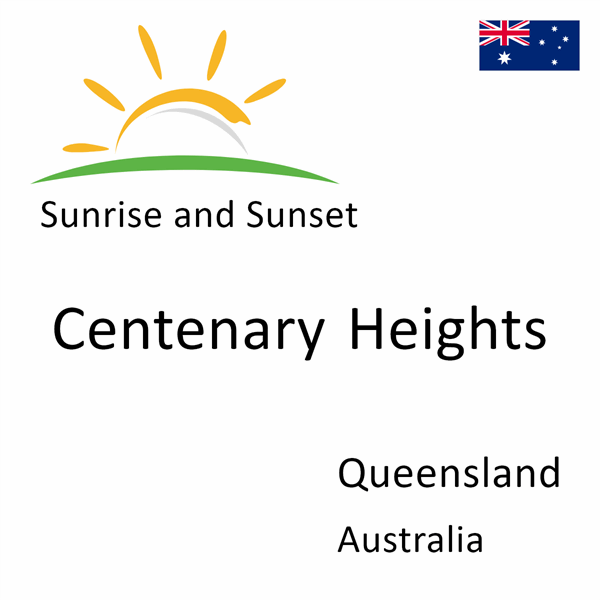 Sunrise and sunset times for Centenary Heights, Queensland, Australia
