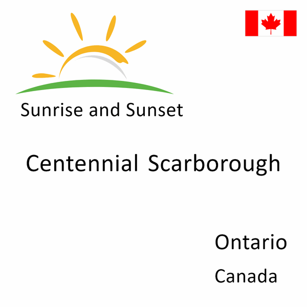 Sunrise and sunset times for Centennial Scarborough, Ontario, Canada