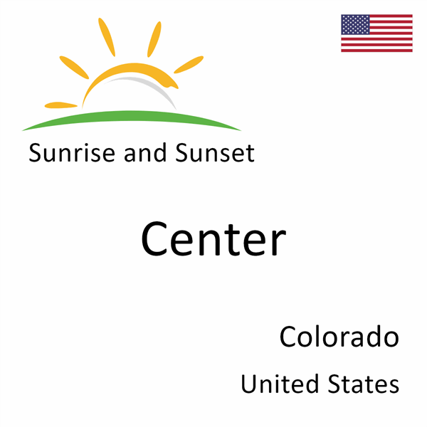 Sunrise and sunset times for Center, Colorado, United States