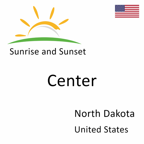 Sunrise and sunset times for Center, North Dakota, United States