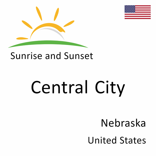 Sunrise and sunset times for Central City, Nebraska, United States