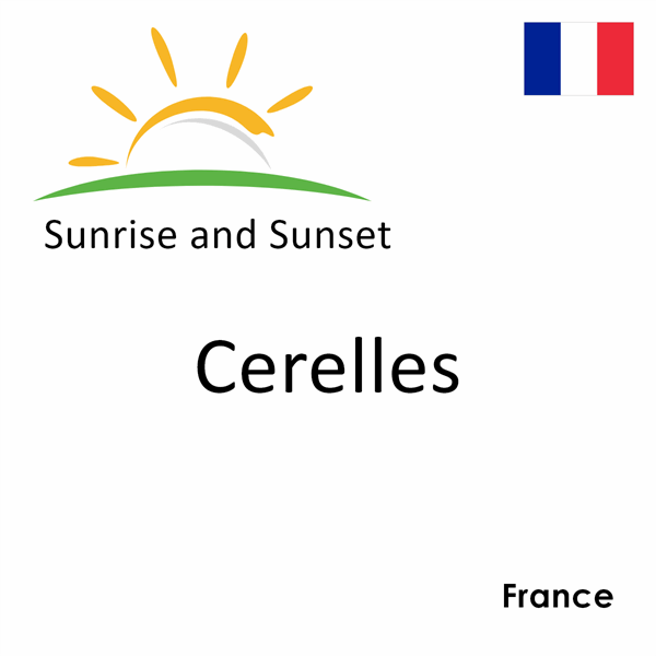 Sunrise and sunset times for Cerelles, France