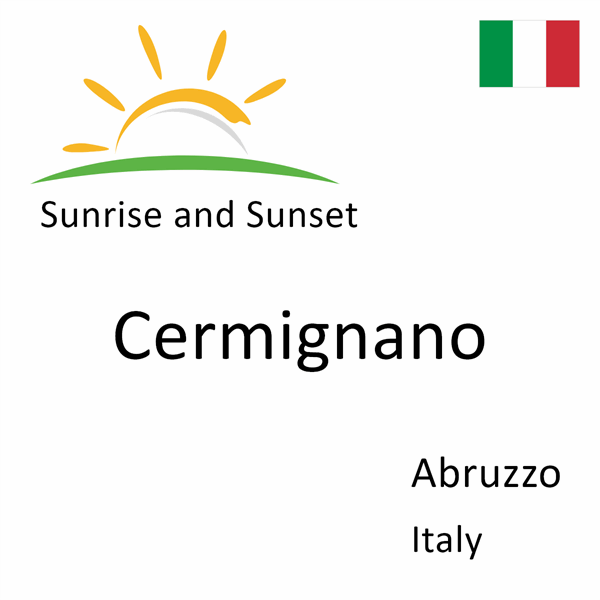 Sunrise and sunset times for Cermignano, Abruzzo, Italy