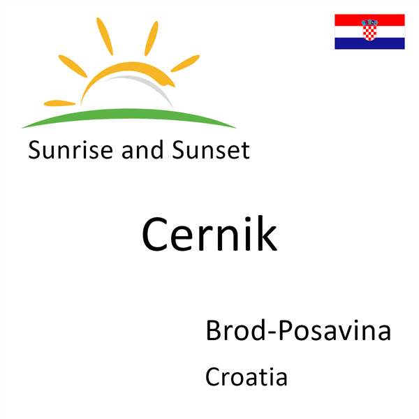 Sunrise and sunset times for Cernik, Brod-Posavina, Croatia