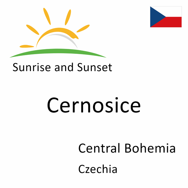 Sunrise and sunset times for Cernosice, Central Bohemia, Czechia