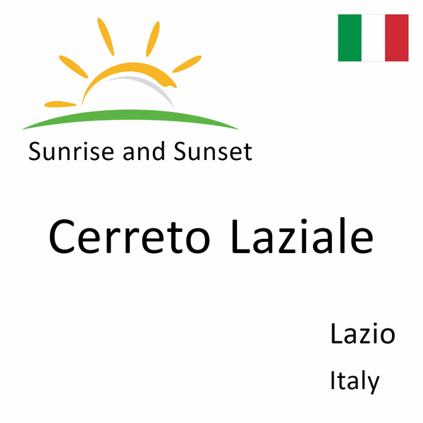 Sunrise and sunset times for Cerreto Laziale, Lazio, Italy