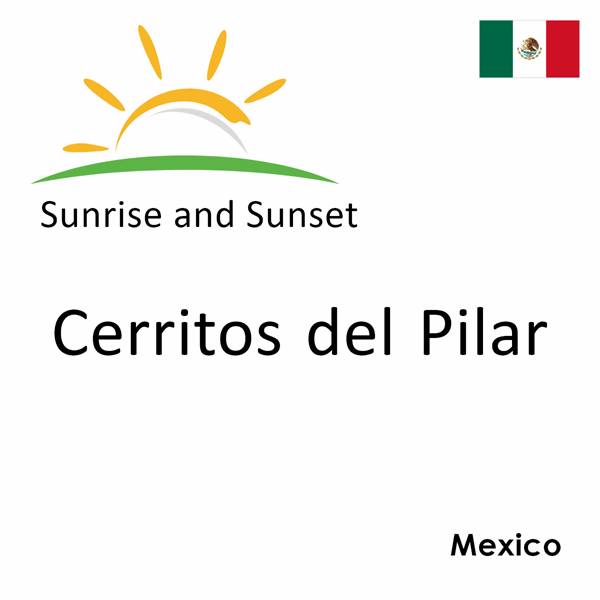 Sunrise and sunset times for Cerritos del Pilar, Mexico