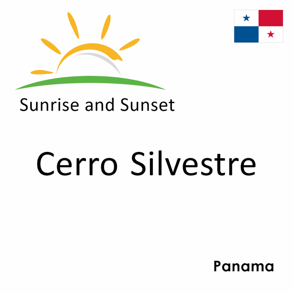 Sunrise and sunset times for Cerro Silvestre, Panama