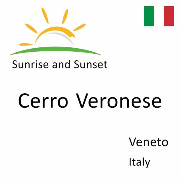 Sunrise and sunset times for Cerro Veronese, Veneto, Italy