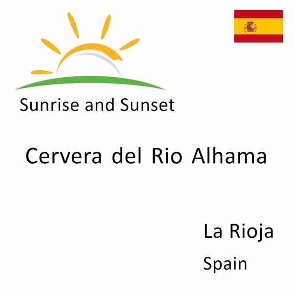 Sunrise and sunset times for Cervera del Rio Alhama, La Rioja, Spain