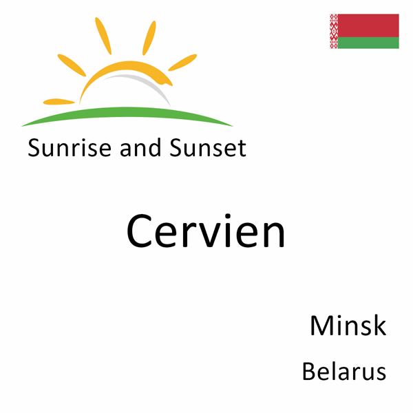 Sunrise and sunset times for Cervien, Minsk, Belarus