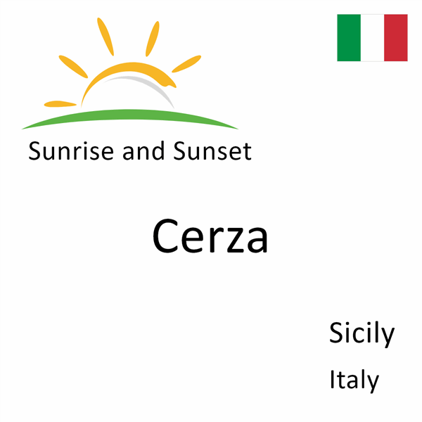 Sunrise and sunset times for Cerza, Sicily, Italy