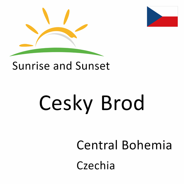 Sunrise and sunset times for Cesky Brod, Central Bohemia, Czechia