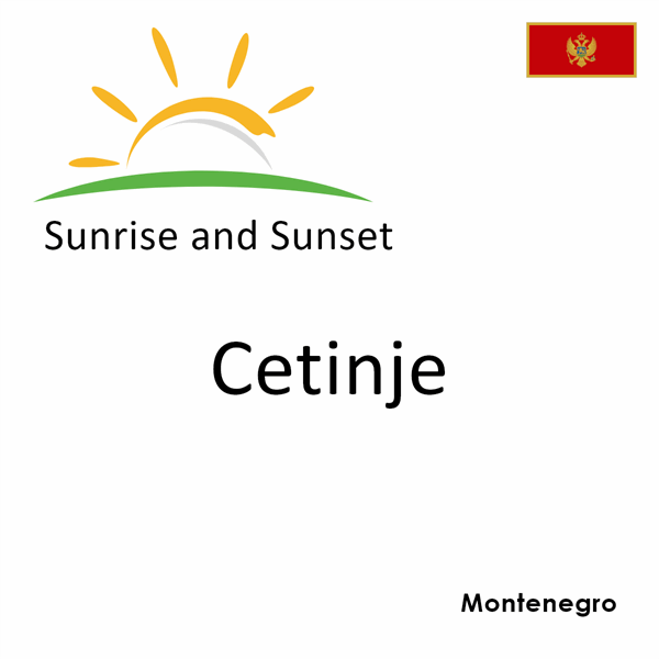 Sunrise and sunset times for Cetinje, Montenegro