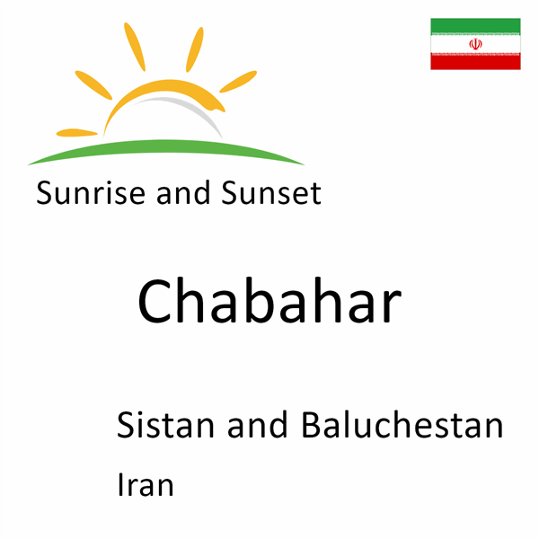 Sunrise and sunset times for Chabahar, Sistan and Baluchestan, Iran