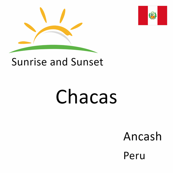 Sunrise and sunset times for Chacas, Ancash, Peru