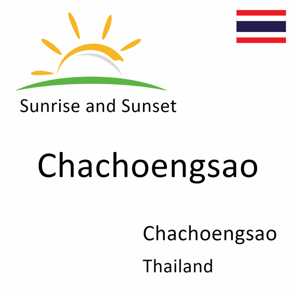 Sunrise and sunset times for Chachoengsao, Chachoengsao, Thailand