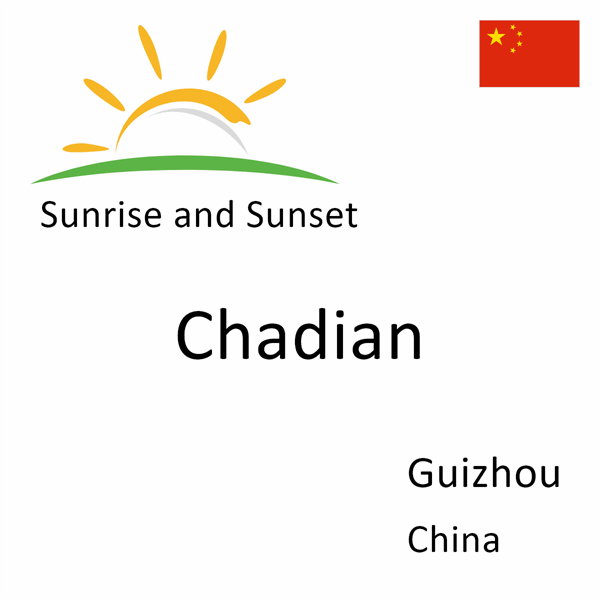 Sunrise and sunset times for Chadian, Guizhou, China